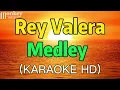 Pangako, Maging Sino Ka Man, Kung Kailangan Mo Ako - Rey Valera Medley | KARAOKE HD