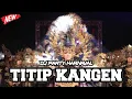 Download Lagu DJ TITIP KANGEN PARTY KARNAVAL VIRAL TIK TOK BASS HOREG