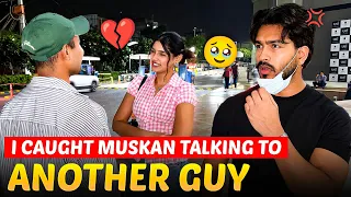 I Secretly Followed Muskan and Caught Her With Another Guy😳💔