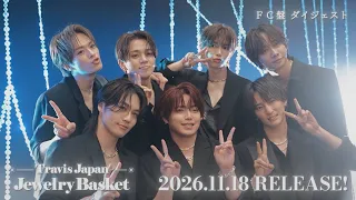 Travis Japan ‘Jewelry Basket’ Fan Club Exclusive Edition - Special Movie Teaser –