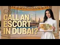 Can You Call an Escort in Dubai Here s What Really Happens