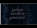 how to code a wordlist generator with python crunch python worlist generator