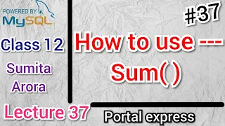 How to use Sum Function Clause in SQL Lecture 37 SQL SERIES CLASS 12 Sumita Arora