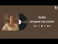 Raisa - Nyaman Tak Cukup (Lirik)