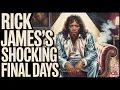 What Were Rick James Last Days Really Like