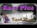 Lagu Kasih Mesra - Koes Plus Pop Melayu Volume 2 (Lyrics)