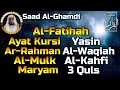 Download Lagu Surah Al Fatihah (Ayat Kursi) Yasin,Ar Rahman,Al Waqiah,Al Mulk,Al Kahfi.Maryam,3 Quls, Saad Ghamdi