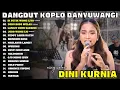 Download Lagu DINI KURNIA - BOKONG SEMOK GERIGIS DANGDUT KOPLO FYP 2025 - FULL ALBUM - ON TRENDING