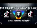 Download Lagu DJ Close Your Eyes Full Beat  - Lewis Remond Hutagaol