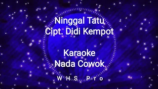 Download Ninggal Tatu Karaoke Didi Kempot  Nada Cowok (Karaoke Version) MP3