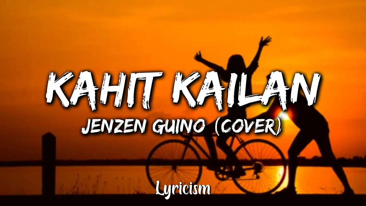 Kahit Kailan - Jenzen Guino (Cover) (Lyrics)