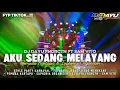 Download Lagu DJ AKU SEDANG MELAYANG STYLE PARTY JEDAG JEDUG MENGKANE • FULLBASS FT SAM VITO \u0026 EUPHORIA ORGANIZER