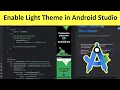 How to Enable Light Theme in Android Studio