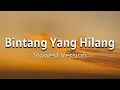 Download Lagu Bintang Yang Hilang - Arvian Dwi (Slowed Version)