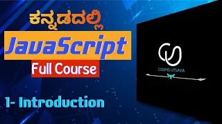 JavaScript Introduction in Kannada Javascript Full Course for Beginners Coding Utsava part 1