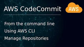 AWS 15 Using AWS CodeCommit from CLI