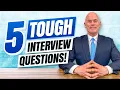 TOP 5 HARDEST INTERVIEW QUESTIONS Top-Scoring ANSWERS