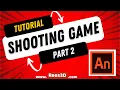 Adobe AnimateTutorial Shooting Game Part 2