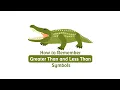 How to Remember Greater Than and Less Than Symbols Grade 1