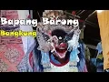 Bapang Barong Bangkung #suryapangkung