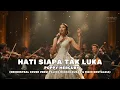 Poppy Mercury – Hati Siapa Tak Luka (Orchestral Cover) Versi Paling Mengharukan \u0026 bikin Nostalgia