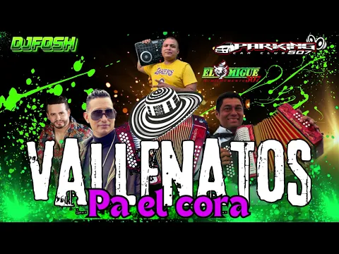 Download MP3 AUDIOMIX VALLENATO PAL CORAZON VOL.2 BY DJ FOSH507 | VALLENATO CORTA VENA | VALLENATO MIXTAPE