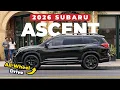 2026 Subaru Ascent SUV Review