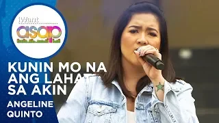 Download Angeline Quinto - Kunin Mo Na Ang Lahat Sa Akin | iWant ASAP Highlights MP3