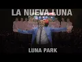 La Nueva Luna - La pagaras│ Teatro Luna Park EN VIVO