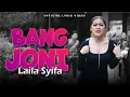 Download Lagu Laila Syifa - Bang Joni (Official Lyric Video)