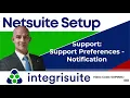 NetSuite Tutorial Notification Tips Tricks NetSuite support