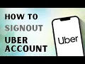 How to Sign Out Uber Account Logout Uber Account
