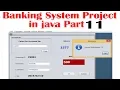 Complete Bank Management System Project in Java with Source Code Java Projects part 11