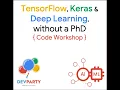 Track Workshop 1 TensorFlow Keras Deep Learning without a P