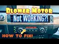 Blower Motor NOT WORKING in your BMW How to fix BMW Fan Common Fixes 328i 335i