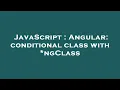 JavaScript Angular conditional class with ngClass