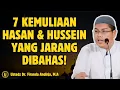 Lagu 7 Kemuliaan Hasan \u0026 Hussein yang Jarang Dibahas! - CERAMAH USTADZ Dr FIRANDA ANDIRJA
