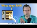 Should I Use RAID for Backup