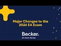 EA Exam Changes 2026 New Testing Dates PSI Format Scoring Scale Becker