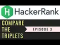 Compare The Triplets Solving Hackerrank with Python Ep3