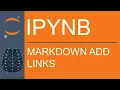 Jupyter Notebook Markdown How to Add Links