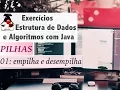 Estrutura de Dados e Algoritmos com Java Pilhas Exer 01 Empilha e desempilha