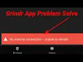 Grindr Fix No Internet Connection Unable to refresh Problem Solve