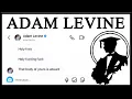 Adam Levine Texts Like A Catfish