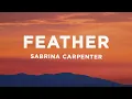 Download Lagu Sabrina Carpenter - Feather (Sped Up) Lyrics