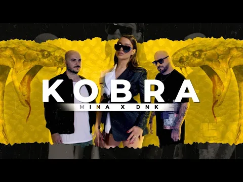 Download MP3 MINA X DNK - KOBRA (official video)