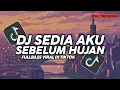 Lagu DJ SEDIA AKU SEBELUM HUJAN REMIX VIRAL DI TIKTOK 2025 FULL SONG - Hafis YETEv2