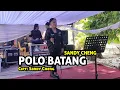 Download Lagu SANDY CHENG -POLO BATANG || LIVE AMOR MANAGEMENT