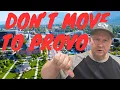 The 10 Must Knows Before Moving To Provo