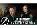 Tim Burton et Eva Green - Miss Peregrine